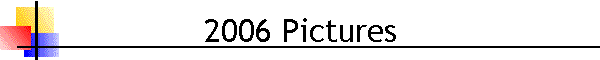 2006 Pictures