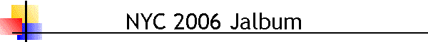 NYC 2006 Jalbum