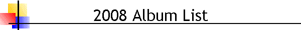 2008 Album List